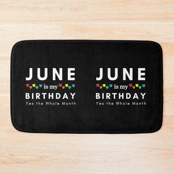 Item preview, June Is My Birthday Yes the Whole Month designed and sold by pookamon14.