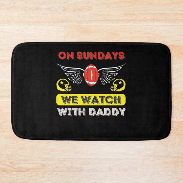Item preview, On Sundays We Watch Football With Daddy designed and sold by Buzzbazaar.