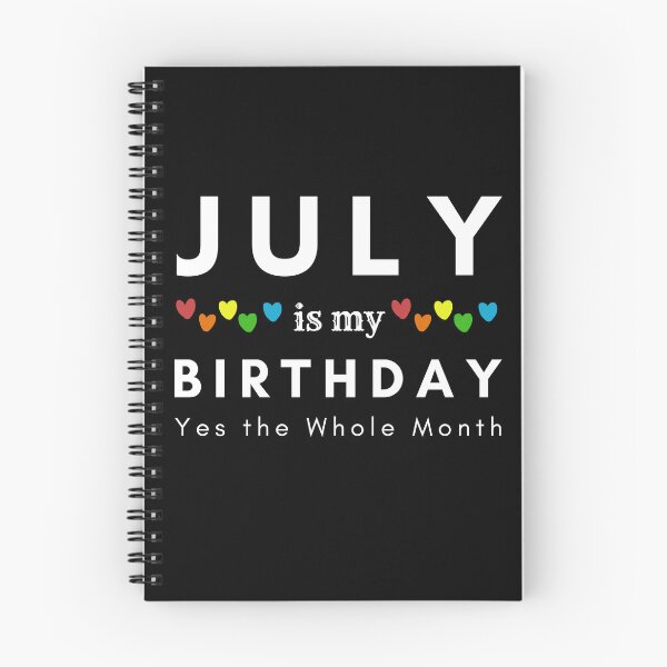 Item preview, July Is My Birthday Yes the Whole Month designed and sold by pookamon14.