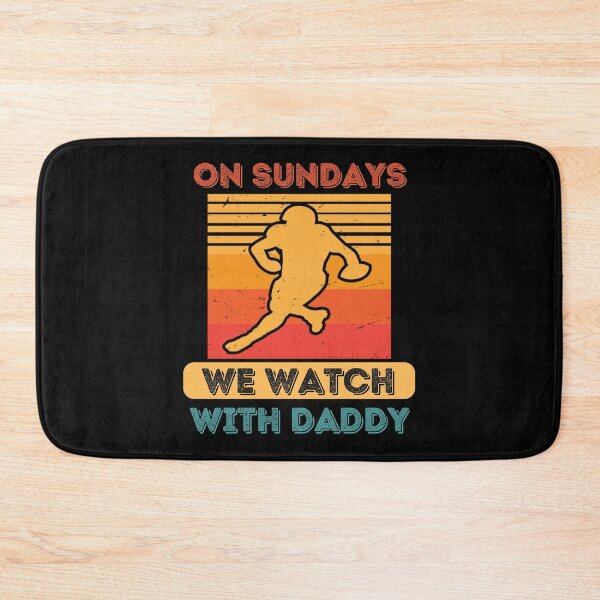 Item preview, On Sundays We Watch Football With Daddy designed and sold by Buzzbazaar.