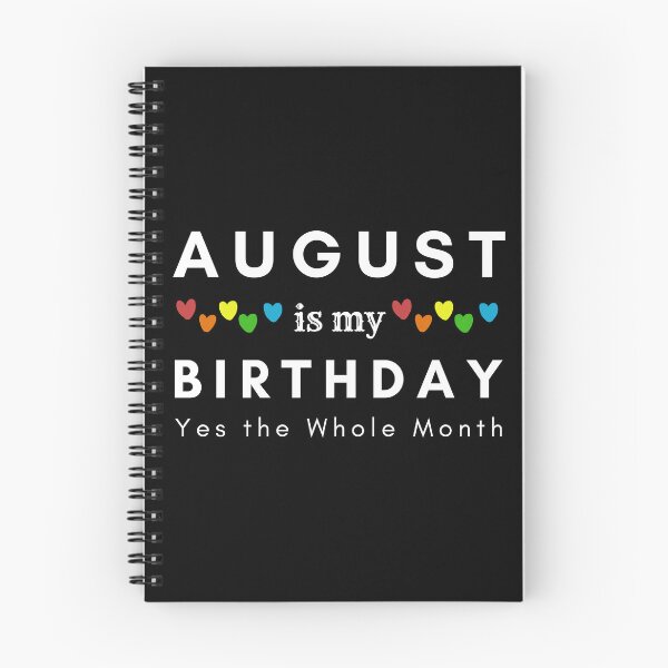 Item preview, August Is My Birthday Yes the Whole Month designed and sold by pookamon14.