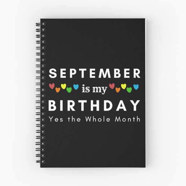 Item preview, September Is My Birthday Yes the Whole Month designed and sold by pookamon14.