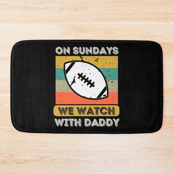 Item preview, On Sundays We Watch Football With Daddy designed and sold by Buzzbazaar.
