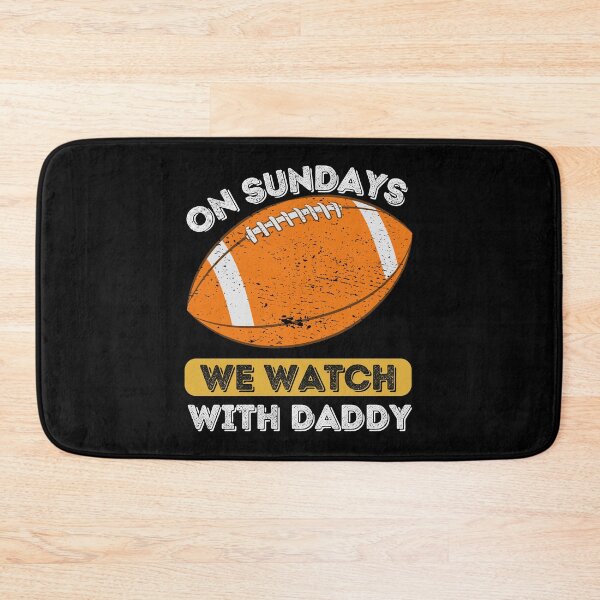 Item preview, On Sundays We Watch Football With Daddy designed and sold by Buzzbazaar.