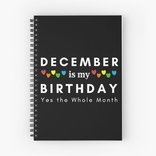 Item preview, December Is My Birthday Yes the Whole Month designed and sold by pookamon14.