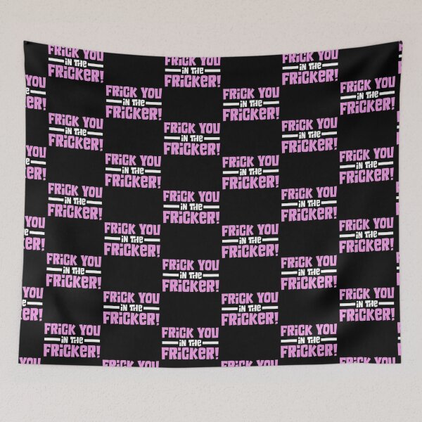 Item preview, Frick you in the fricker! designed and sold by Sticker Up.