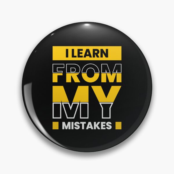 Item preview, I Learn From My Mistakes designed and sold by pqrstshirts.