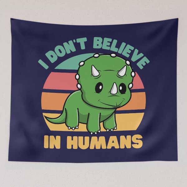 Item preview, I Don't Believe in Humans: Triceratops designed and sold by Keep Smiling.