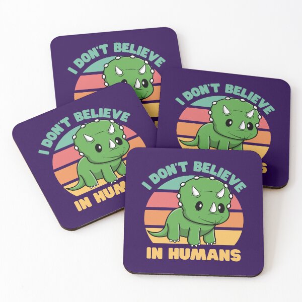 Item preview, I Don't Believe in Humans: Triceratops designed and sold by Keep Smiling.