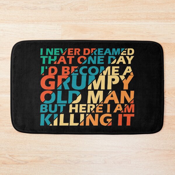 Item preview, Never Dreamed That I'd Become A Grumpy Old Man Grandpa designed and sold by jaftees.