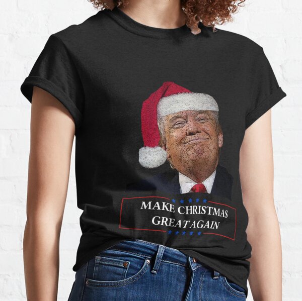 Make Christmas great again funny T-shirt Classic T-Shirt