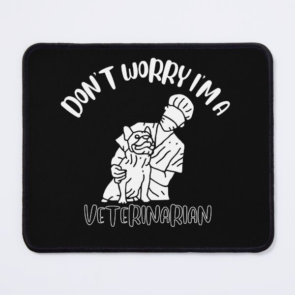 Item preview, Don't Worry I'm A Veterinarian designed and sold by NivousArts.
