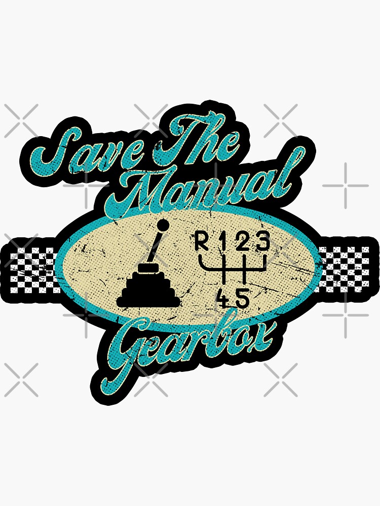 "Save The Manual Gearbox Vintage gearbox " Sticker for Sale by diip