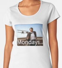 North By Northwest -Mondays Women's Premium T-Shirt