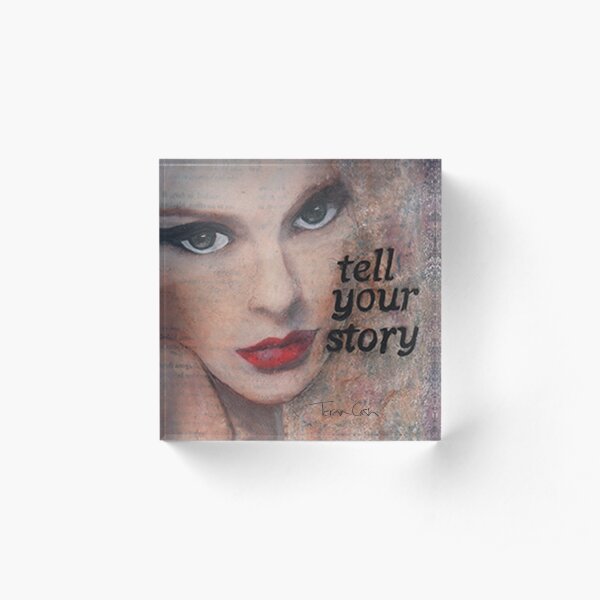 Tell Your Story Acrylic Block
