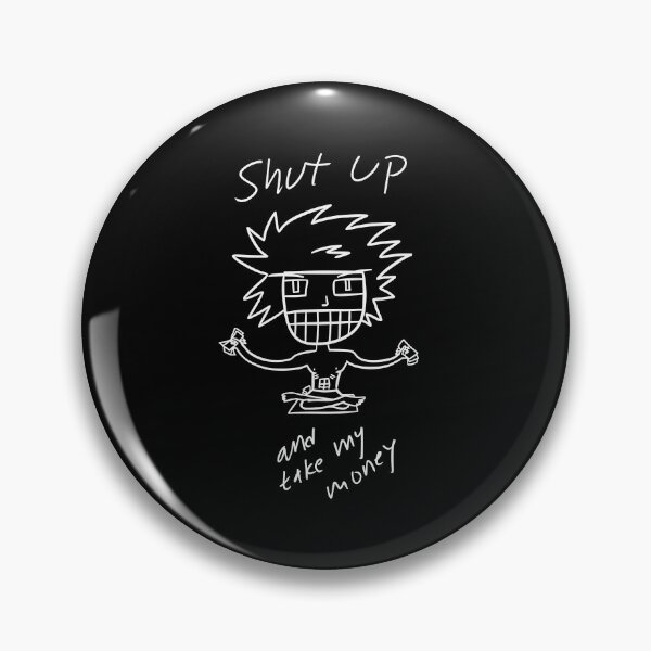 Item preview, Shut Up and Take my money designed and sold by Yeaha.