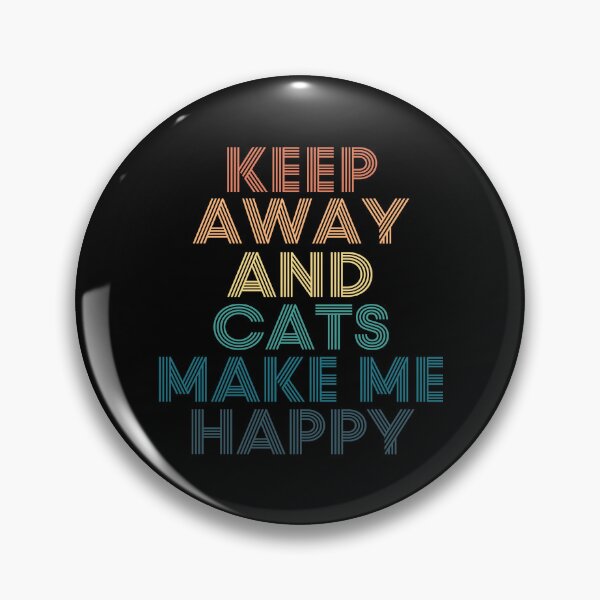 Item preview, Keep away And Cats Make Me Happy designed and sold by kindxinn.