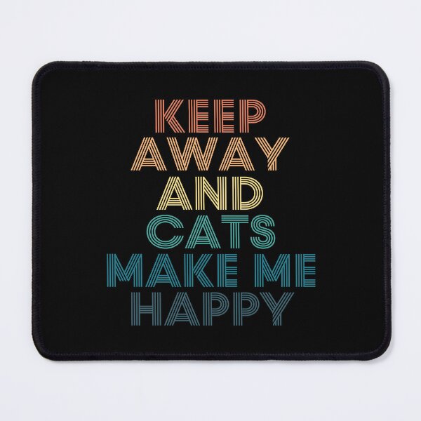 Item preview, Keep away And Cats Make Me Happy designed and sold by kindxinn.