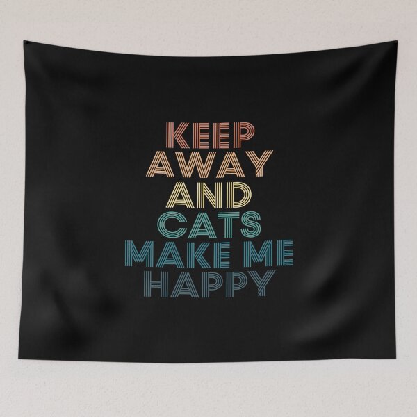 Item preview, Keep away And Cats Make Me Happy designed and sold by kindxinn.