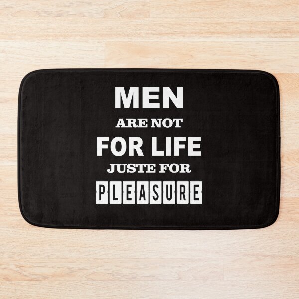 Item preview, Men Are Not For Life Just For Pleasure - funny sarcastic quote designed and sold by latelierdechris.