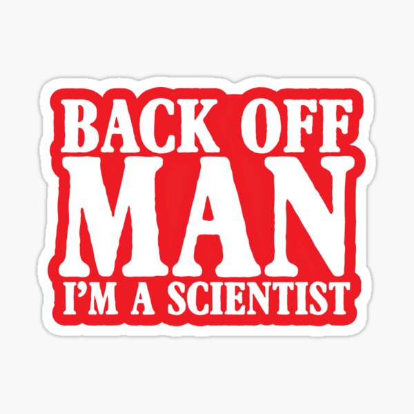 Item preview, Back Off Man, I'm A Scientist designed and sold by Thomas Turnasella.
