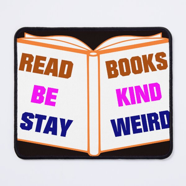 Item preview, Read Books Be Kind Stay Weird - motivational quote designed and sold by latelierdechris.