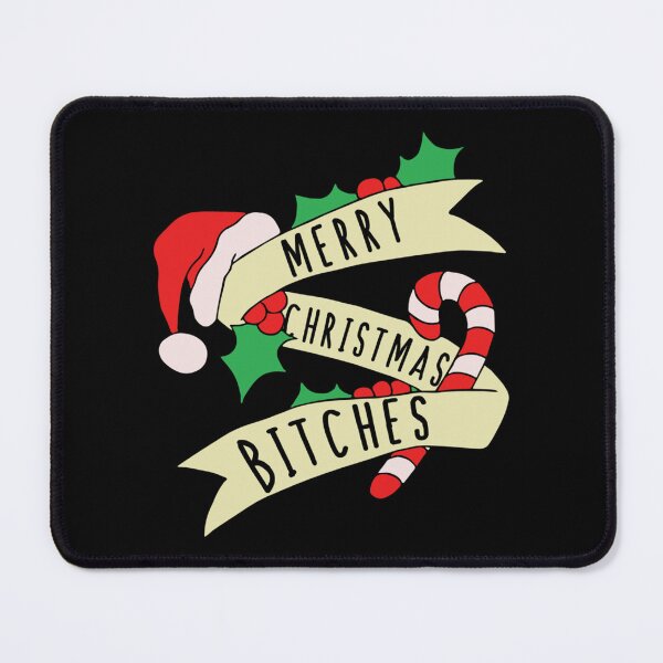 Item preview, Merry Christmas Bitches designed and sold by Wilbur98.