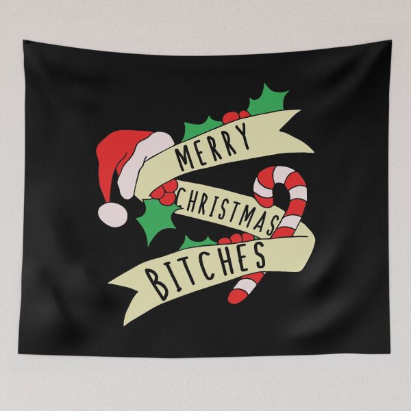 Item preview, Merry Christmas Bitches designed and sold by Wilbur98.