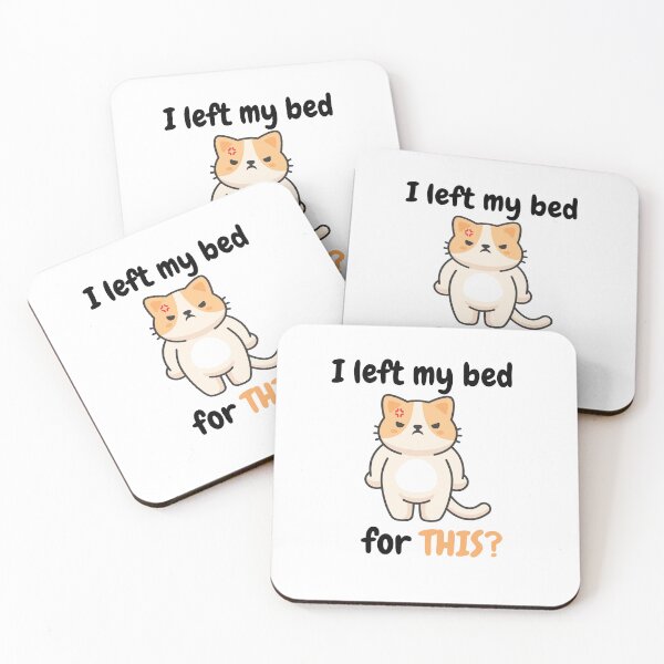 Item preview, I left my bed for this? designed and sold by Showitoffbish.