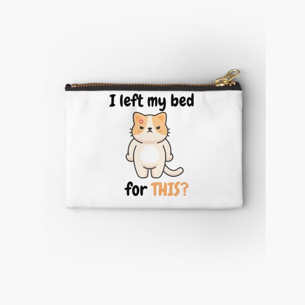 Item preview, I left my bed for this? designed and sold by Showitoffbish.