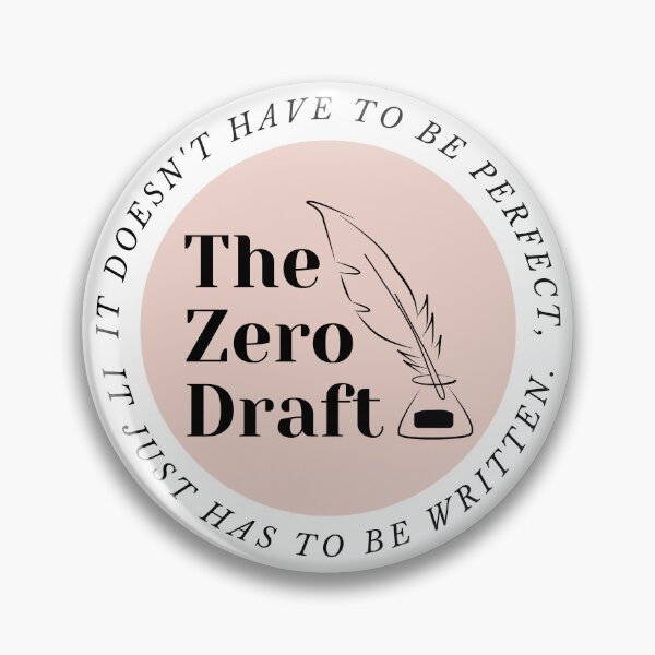 Item preview, The zero draft. It doesn't have ot be perfect, it just has to be written. (pink design) designed and sold by CreativeStrand.