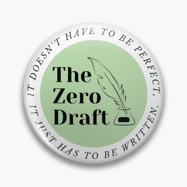 Item preview, The zero draft. It doesn't have ot be perfect, it just has to be written. (green design) designed and sold by CreativeStrand.