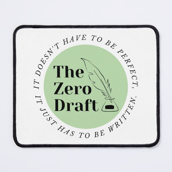 Item preview, The zero draft. It doesn't have ot be perfect, it just has to be written. (green design) designed and sold by CreativeStrand.