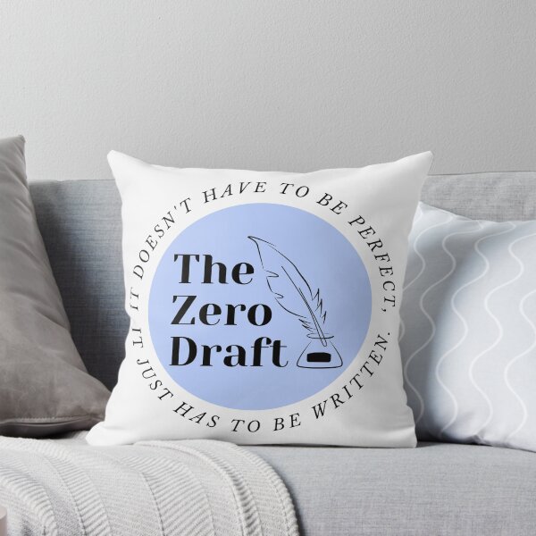 Item preview, The zero draft. It doesn't have ot be perfect, it just has to be written. (blue design) designed and sold by CreativeStrand.