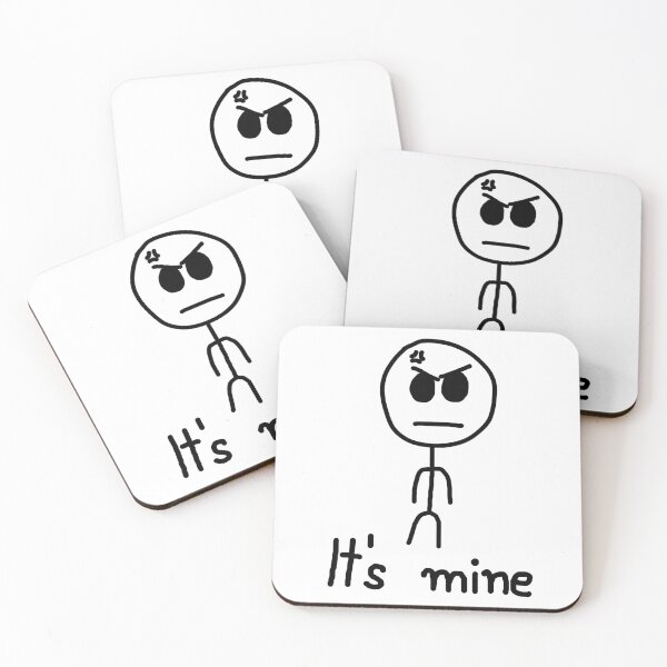 Item preview, Stickman funny quote its mine designed and sold by StickyMann.