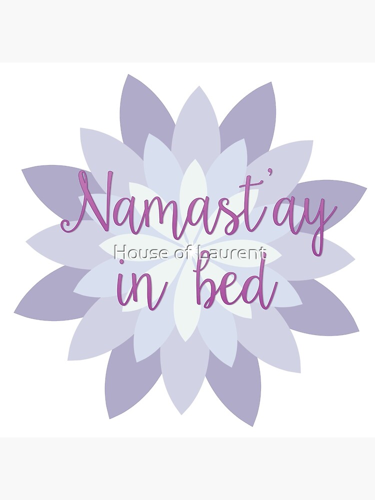 Namast'ay in bed - Purple by laurent213