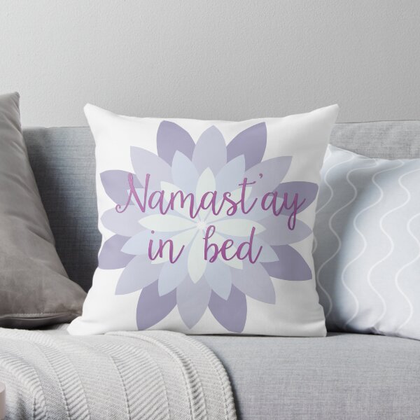 Namast'ay in bed - Purple Throw Pillow