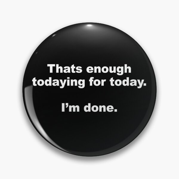 Item preview, Enough of today Introvert funny meme quote designed and sold by Dope-designs-18.
