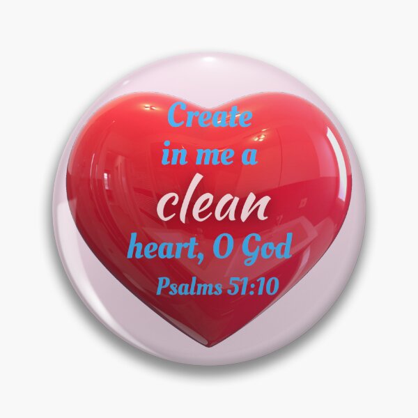 Item preview, Create in Me a Clean Heart ~ Psalms 51:10 designed and sold by RhondaCGoins.