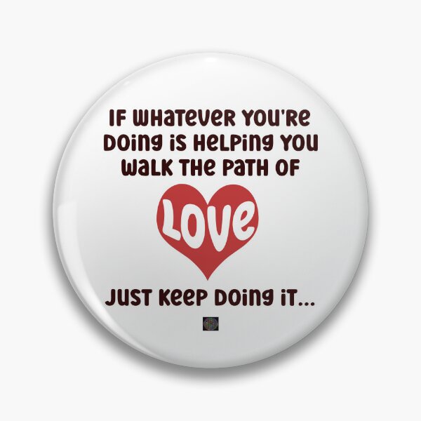 Item preview, Path of Love, Just Keep Doing It #2 designed and sold by GRAVITYdotLIFE.