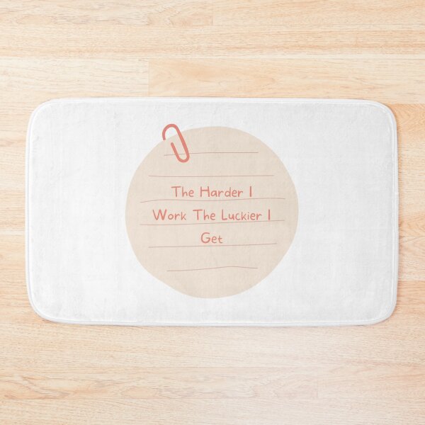 Item preview, the harder i work the luckier i get designed and sold by noha alzohbi.