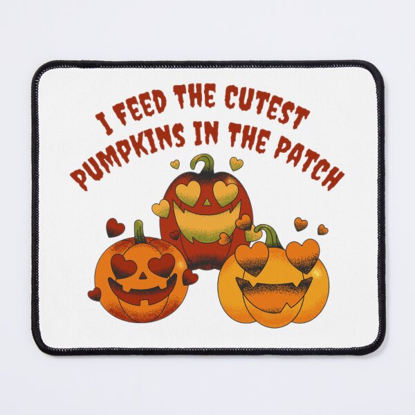 Item preview, I Feed The Cutest Pumpkins In The Patch designed and sold by Shopaholicer.