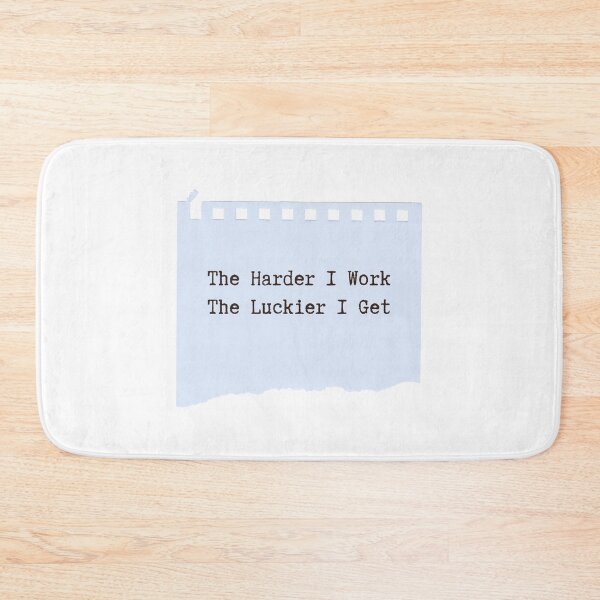 Item preview, the harder i work the luckier i get designed and sold by noha alzohbi.