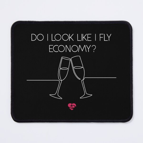 Item preview, Do I Look Like I Fly Economy  - Funny Traveler Quote design designed and sold by Ikaroots.