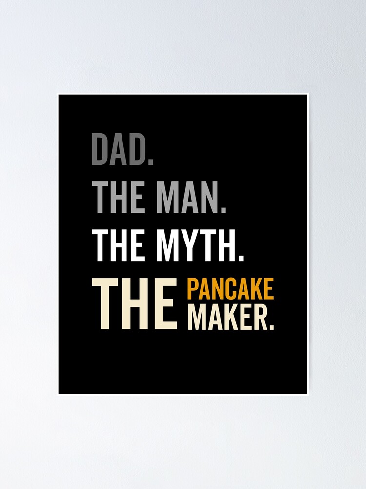"Dad Pancake Maker" Poster for Sale by chrisomatico Redbubble
