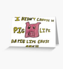 Da Schweineleben Grußkarte