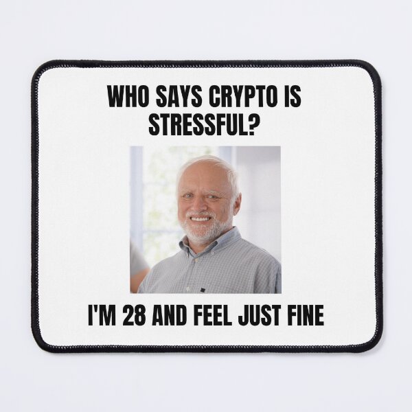 Item preview, Who says crypto is stressful - I'm 28 and feel just fine designed and sold by MariKatri.