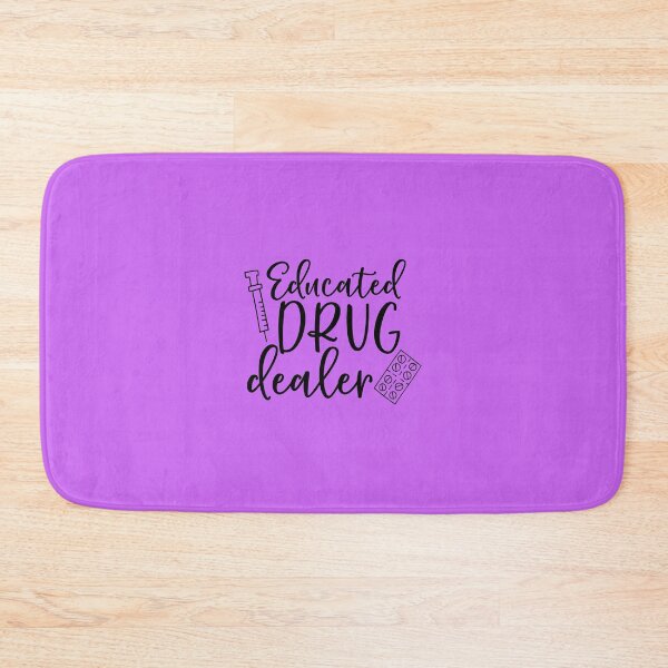 Item preview, Funny Educated Nurse Drug Dealer designed and sold by UniQueensShop.
