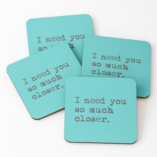 Item preview, I need you so much closer23 designed and sold by RupertKautzer.