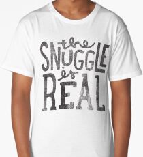 the SNUGGLE is REAL Long T-Shirt